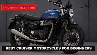 TRIUMPH STREET TWIN | BEST CRUISER MOTORCYCLES FOR BEGINNERS