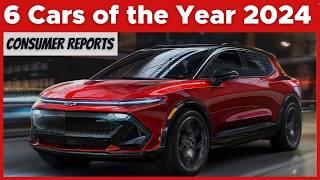 Consumer Reports Top-6 Cars of the Year 2024