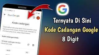 Cara Melihat Kode Cadangan 8 Digit Di Akun Google