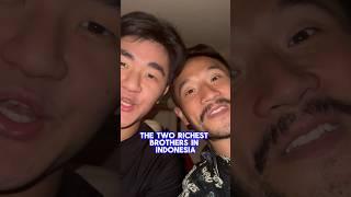 The Two Richest Brothers in Indonesia 