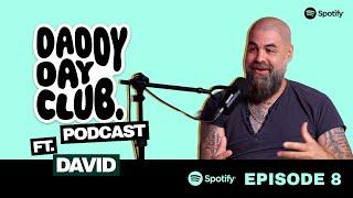 Daddy Day Club podcast Episode 8 ft. David