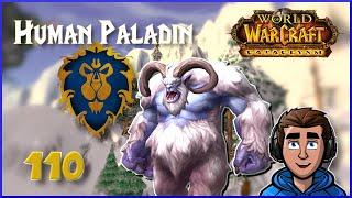 Are We Nearly There, Yeti?  - Let's Play World of Warcraft - Part 110 (Alliance Paladin)