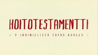 Hoitotestamentti eli 7 inhimillistä tapaa kuolla (2013) Ohjaus: Joonas Ranta