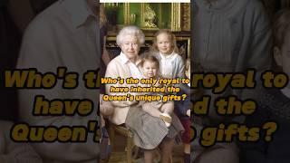 Who's the only royal to have truly inherited the late Queen's unique gifts?