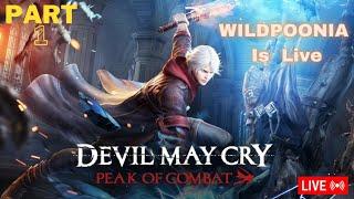 DMC Peak Of Combat // Gameplay Part 1// WildPoonia Is Live