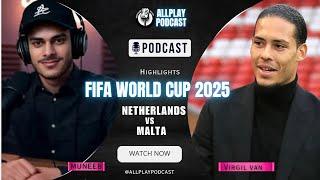 Netherlands vs Malta | Highlights | FIFA World Cup 2026 Qualifiers | AllPlay Podcast