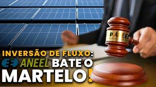 INVERSÃO de FLUXO: ANEEL decretou o futuro da ENERGIA SOLAR no Brasil?