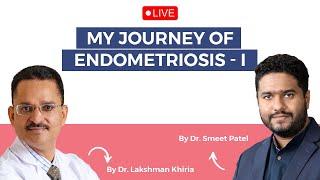 My Journey of Endometriosis I Dr. Smeet Patel | MayFlower Women's Hospital