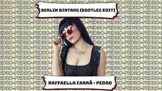 Pedro - Berlin Bintang (Bootleg Edit)