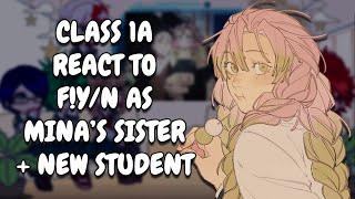 Class 1A React To F!Y/N As Mina's Sister + New Student As Mitsuri // MHA // Gacha Club