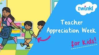 ‍ Teacher Appreciation Week for Kids | 8-12 May | Teacher Facts for Kids | Twinkl USA