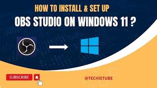 How to Download & Install OBS Studio on Windows 11? | Setting Up OBS Studio on Windows 11 | 2024 |