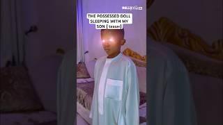 THE POSSESSED DOLL SLEEPING WITH MY SON { teaser}