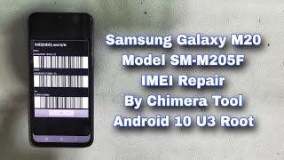 Samsung Galaxy M20 IMEI Repair By Chimera Tool Samsung SM-M205F Android 10 U3 Binary Root 2024