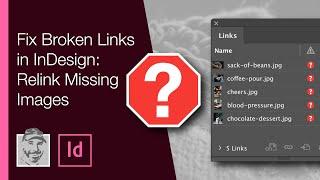 Fix Broken Links in InDesign: Relink Missing Images