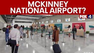 City moves closer to making McKinney National Airport a reality