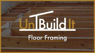 Deep Dive Floor Framing - UnBuild It Podcast Episode #64