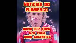 Notícias Flamengo. David Luiz fora, Pulgar na zaga, Urine não vem, e relacionados.