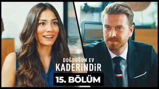 Doğduğun Ev Kaderindir | 15. Bölüm