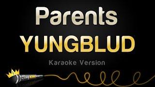 YUNGBLUD - Parents (Karaoke Version)