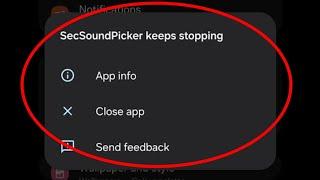 how to fix sec sound picker keeps stopping samsung | secsound picker problem Samsung