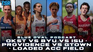 Blue Oval Podcast: OK State vs BYU vs Iowa State // Providence vs Georgetown // LOADED ACC Field‼️