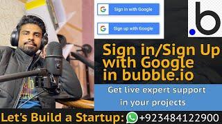 How to Integrate Sign in with Google in Bubble.io No Code | Lets Build a Startup: UBprogrammer.com