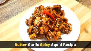 Butter Garlic Spicy Squid Recipe