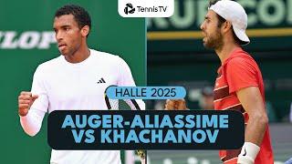Felix Auger-Aliassime vs Karen Khachanov Highlights | Halle 2025