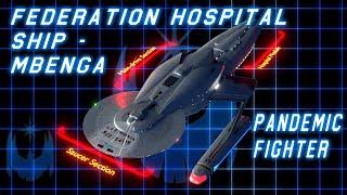 M'Benga Class Hospital Ship - How the Federation Fights Global Pandemics!