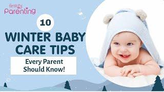 10 Essential Tips to Take Care of Your Baby During Winter