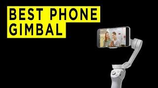 Best Phone Gimbals For Android & iPhone Smartphones - 2022