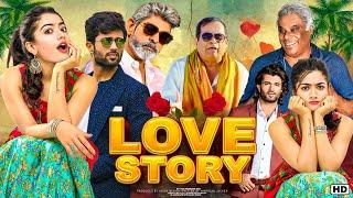 Love Story Movie 2023 | Rashmika Mandanna Vijay Deverakonda | Superhit Movie Latest Hindi Dubbed2023