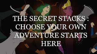 The Secret Stacks | Choose Your Own Adventure Starts Here