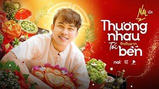 Thương Nhau Tới Bến - Nal (MV Audio Lyric) - นัล | รักกันมาก