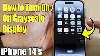 iPhone 14's/14 Pro Max: How To Turn Off/On the Grayscale Display (Black & White)