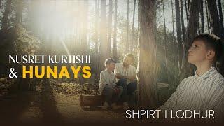 Hunays ft Nusret Kurtishi - Shpirt i lodhur