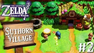 We found Link's House in Suthorn Village | The Legend of Zelda Echoes of Wisdom #2