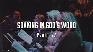 Soaking in God’s Word Psalm 27 l Santa Maria Healing Rooms