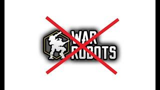 I quit War Robots. Here is why.