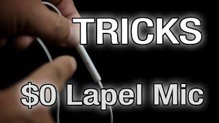 Filmmaking Tricks - The $0 Lapel Mic and Recorder  - The Basic Filmmaker Ep 66