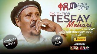 ቀደም ኔሩ ብ ተስፋይ መሓሪ (ፍሒራ) / QEDEM NIERU BY TESFAY MEHARI (FIHIRA)