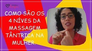 Como são os 4 níves da massagem t4ntr1c4 na mulher. Prem Samagra