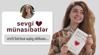 Sevgi, münasibətlər, ayrılıqlar | Ayrılık, Terkediliş, Yeni Başlangıç