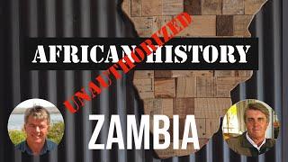 African History Unauthorised | Peter Jones on Zambia 01