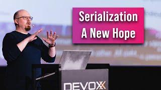 Serialization - A New Hope