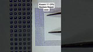 #sorts #shortvideo #foryou Xiaomi CPU Restore Repair case #mobilerepairing