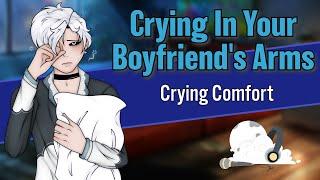 [M4F] Crying In Your Boyfriend's Arms [Comforting You] [ASMR Roleplay]