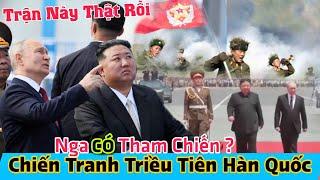 Chiến tranh Triều Tiên Hàn Quốc nổ ra liệu Nga có nhảy vào tham chiến