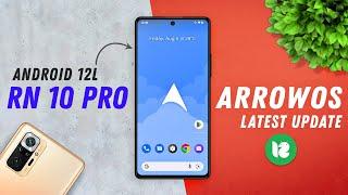 Latest ArrowOS Official Update for Redmi Note 10 Pro Max (Android 12L) Install & Review